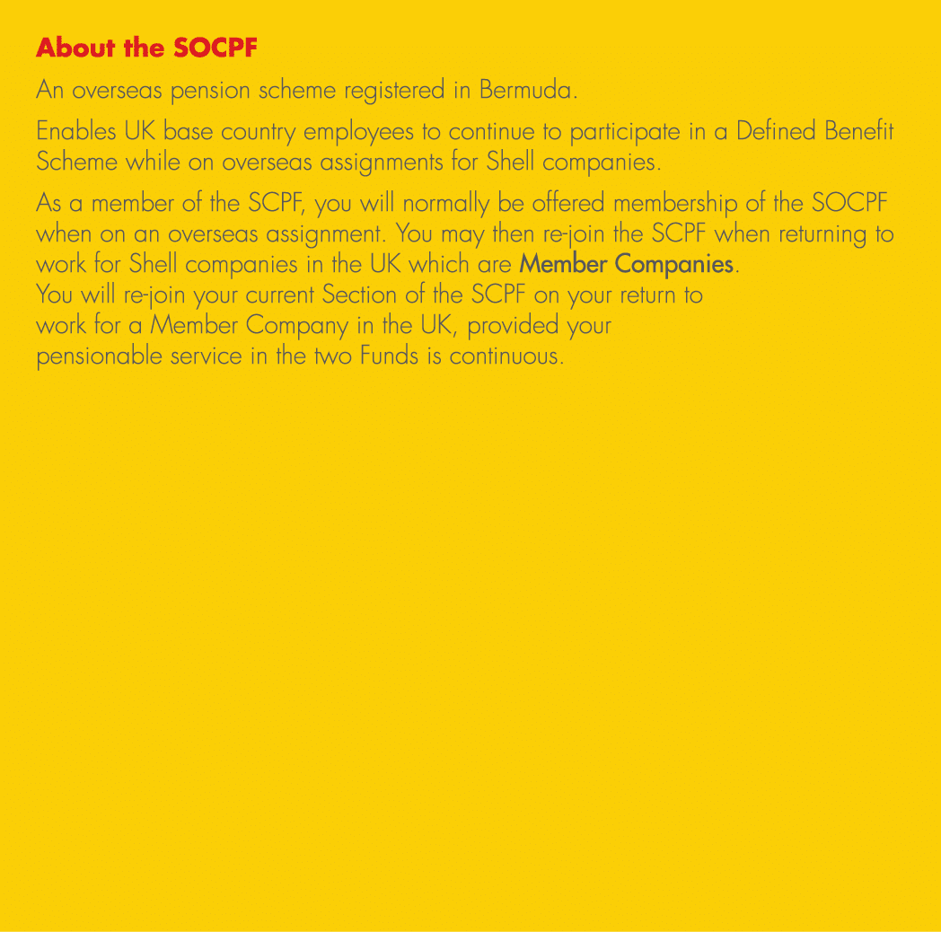 About the SOCPF An overseas pension scheme registered in Bermuda. Enables UK base country employees to continue to pa...
